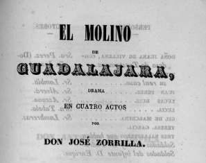 «El molino de Guadalajara» de José Zorrilla y el castillo de Alcalá de Henares "El molino de Guadalajara" de José Zorrilla y el castillo de Alcalá de Henares