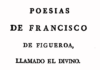 Francisco de Figueroa y Pedro Laínez, dos poetas de Alcalá de Henares Francisco de Figueroa y Pedro Laínez, dos poetas de Alcalá de Henares